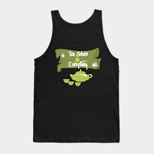 Tea Solves Everything Tank Top